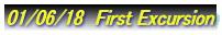 01/06/18�@First Excursion